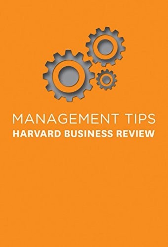 Management Tips: From Harvard Business Review, Review, Harvard Business, Very Go