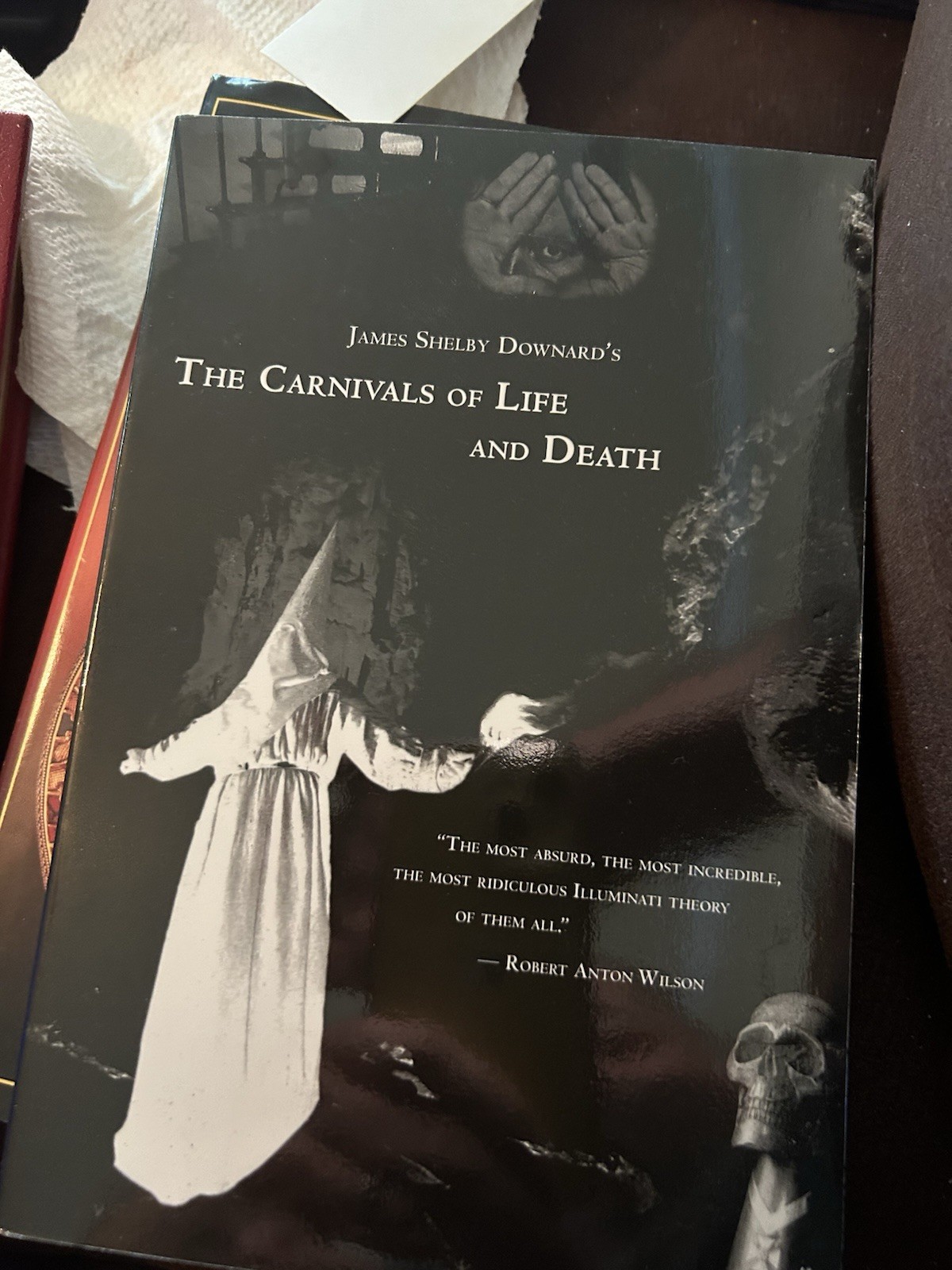 The Carnivals Of Life And Death, James Shelby Downard, Feral House Trade PB