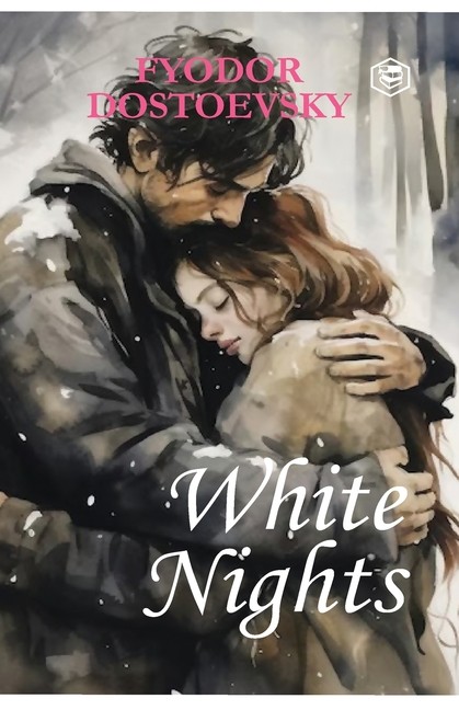 White Nights – Fyodor Dostoyevsky A Million-Copy Bestseller …