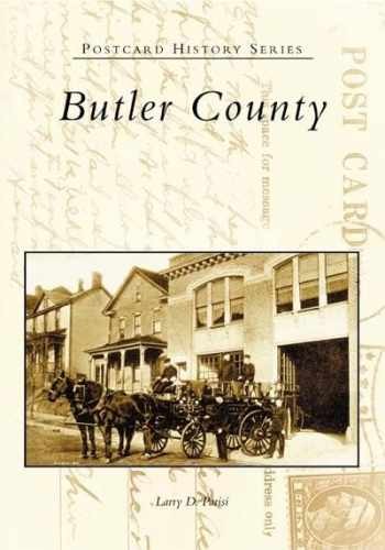 Butler County (PA) (Postcard History – Paperback, by Larry D. Parisi – Very Good