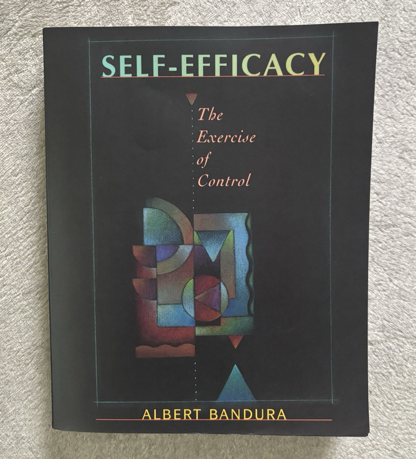 Albert Bandura Self-Efficacy: The Exercise of Control Paperback W. H. Freeman