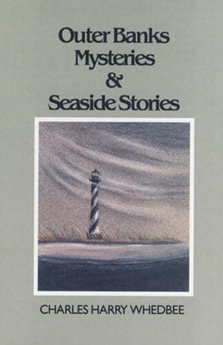 Outer Banks Mysteries and Seaside Stories by Charles Harry Whedbee: Used