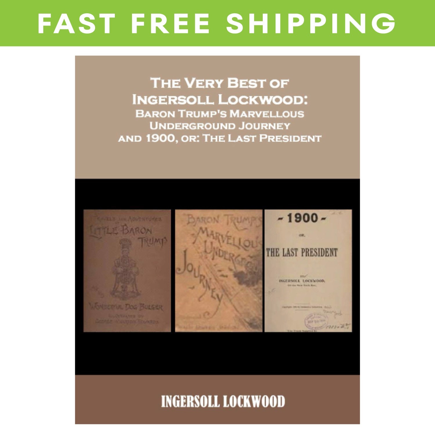 The Very Best of Ingersoll Lockwood: Baron Trump’s Marvellous Underground Book