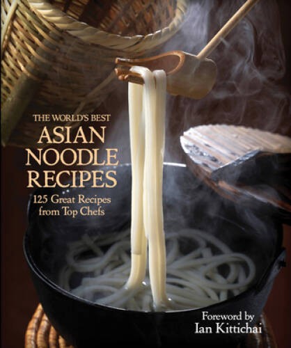 The World’s Best Asian Noodle Recipes: 125 Great Recipes fr – VERY GOOD