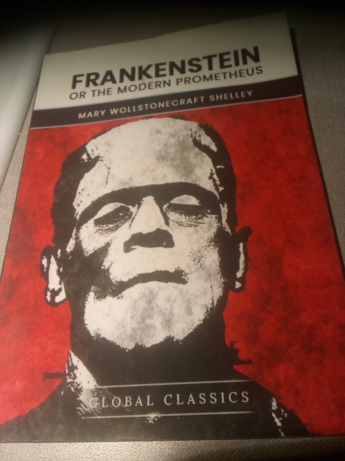 Frankenstein or the Modern Prometheus. Mary Wollstonecraft Shelly