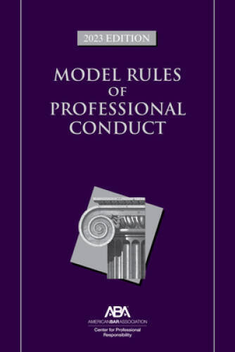 Model Rules of Professional Conduct, 2023 Edition – Paperback By ABA – GOOD