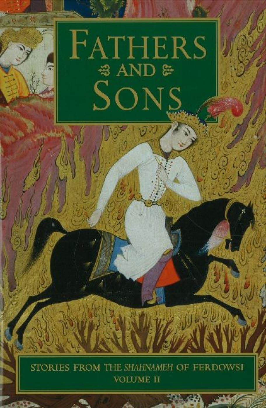 Fathers and Sons: Stories from the Shahnameh of Ferdowsi, Vol. 2