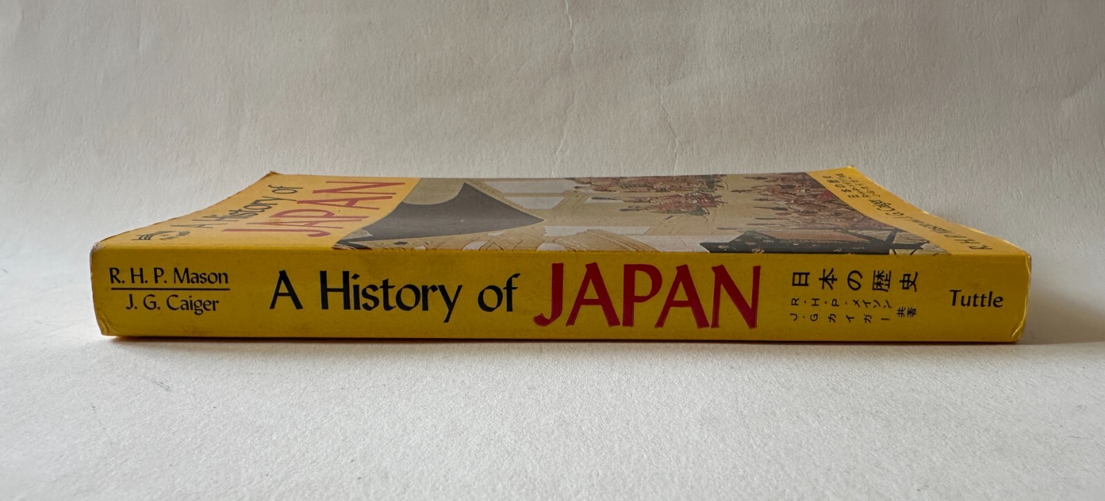 R. H. P. Mason/J. G. Caiger A HISTORY OF JAPAN 1981 Tuttle Mass Market Paperback