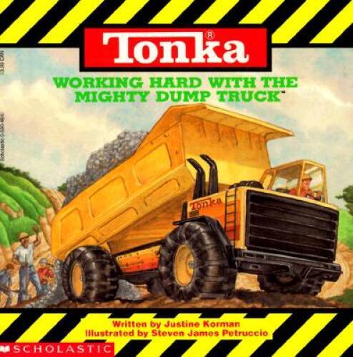 Tonka: Working Hard With The Mighty Dump Truck – Paperback – GOOD