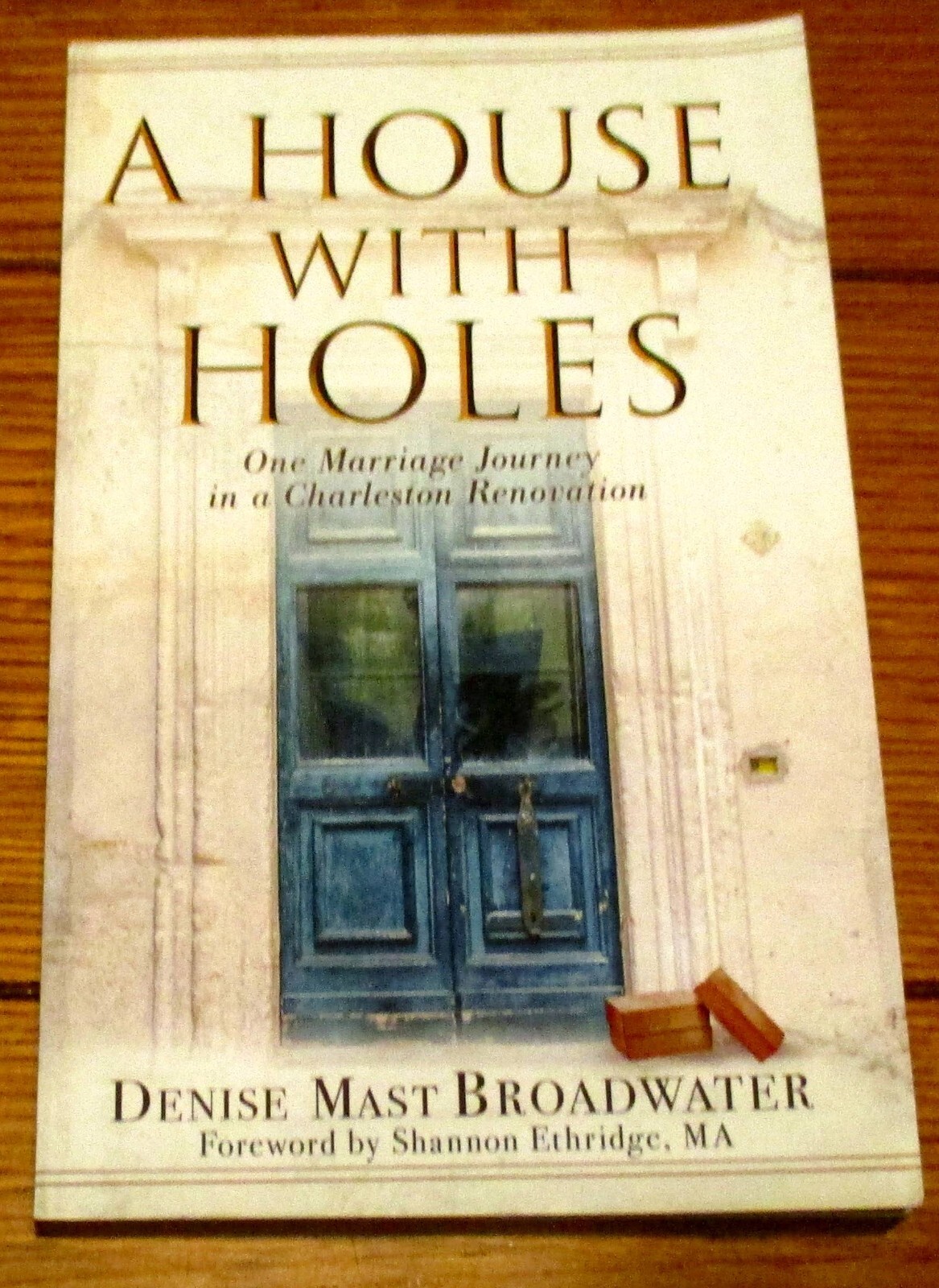 2019 A House with Holes by Denise Mast Broadwater SIGNED 185 Pages