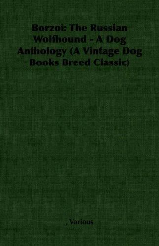 Borzoi : The Dog Anthology, Paperback by Various, ,; Not Available (na), Not …