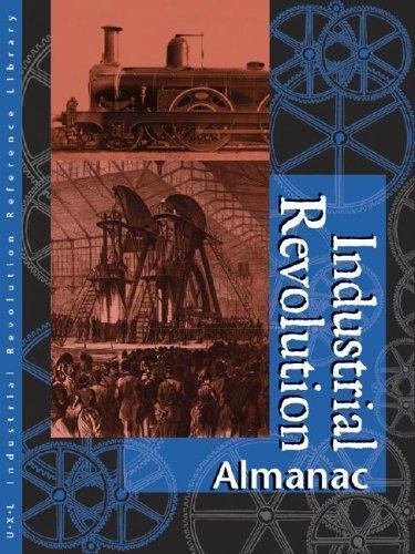 Industrial Revolution Reference Library: Almanac by Gale Research Staff