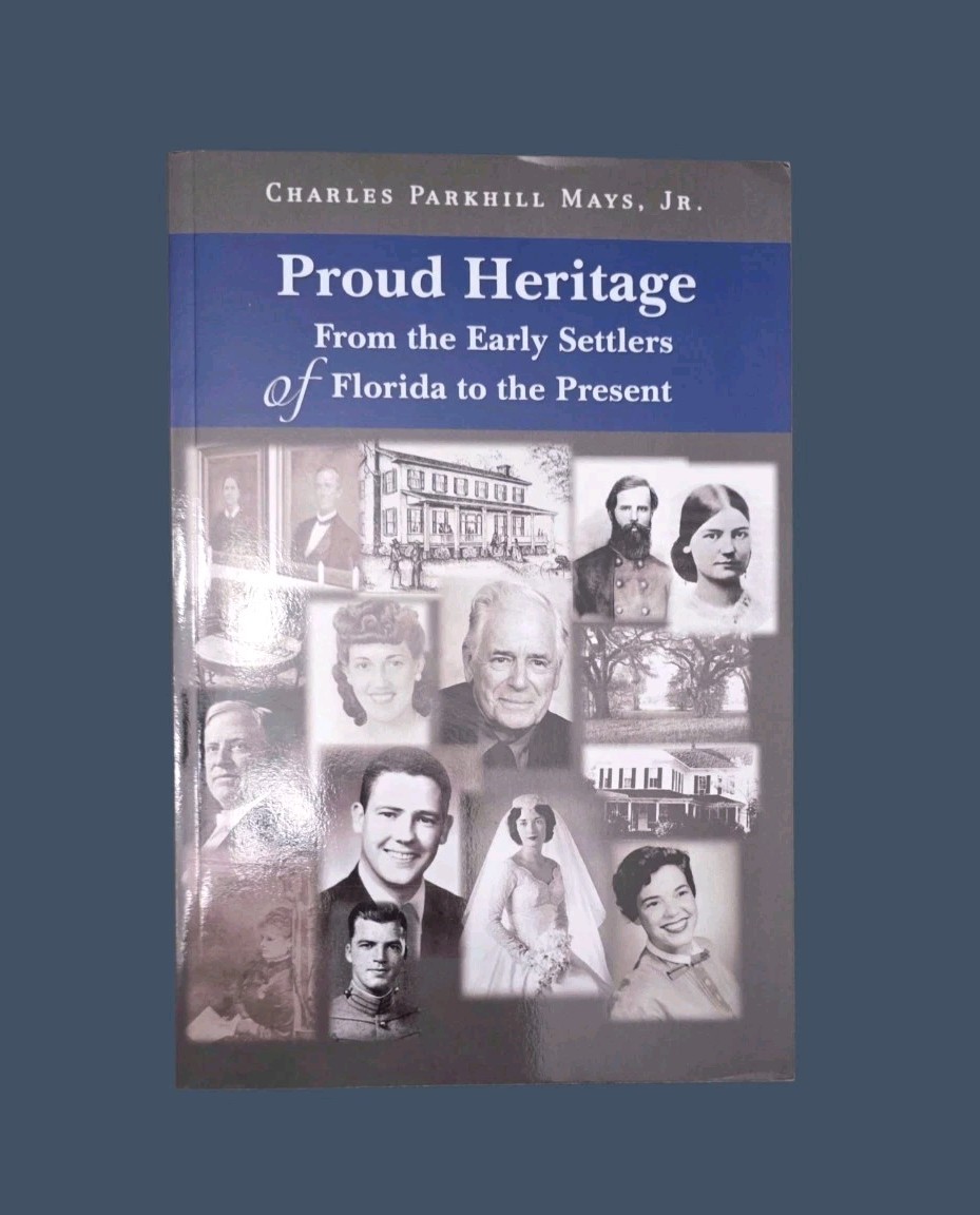 Proud Heritage : From the Early Settlers of Florida to the Present