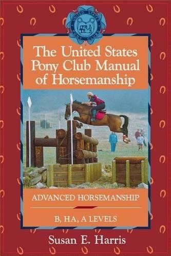 Susan E Harris The United States Pony Club Manual of Horsemanship (Hardback)