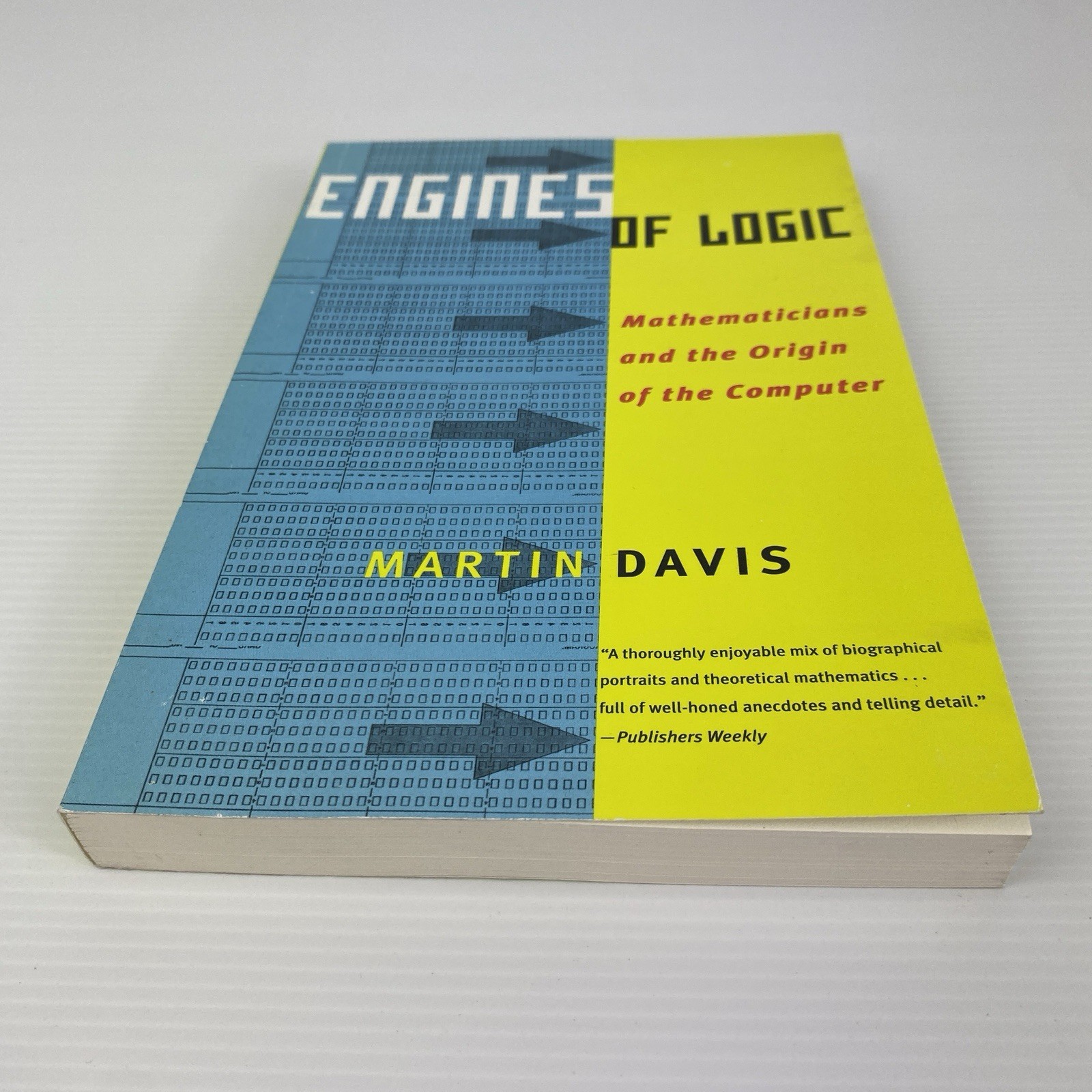 Engines of Logic: Mathematicians and the Origin of the Computer – Martin Davis