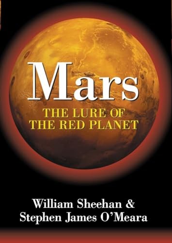 Mars: The Lure of the Red Planet, Stephen James O’Meara