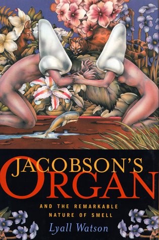 Jacobson’s Organ: And the Remarkable Nature of Smell