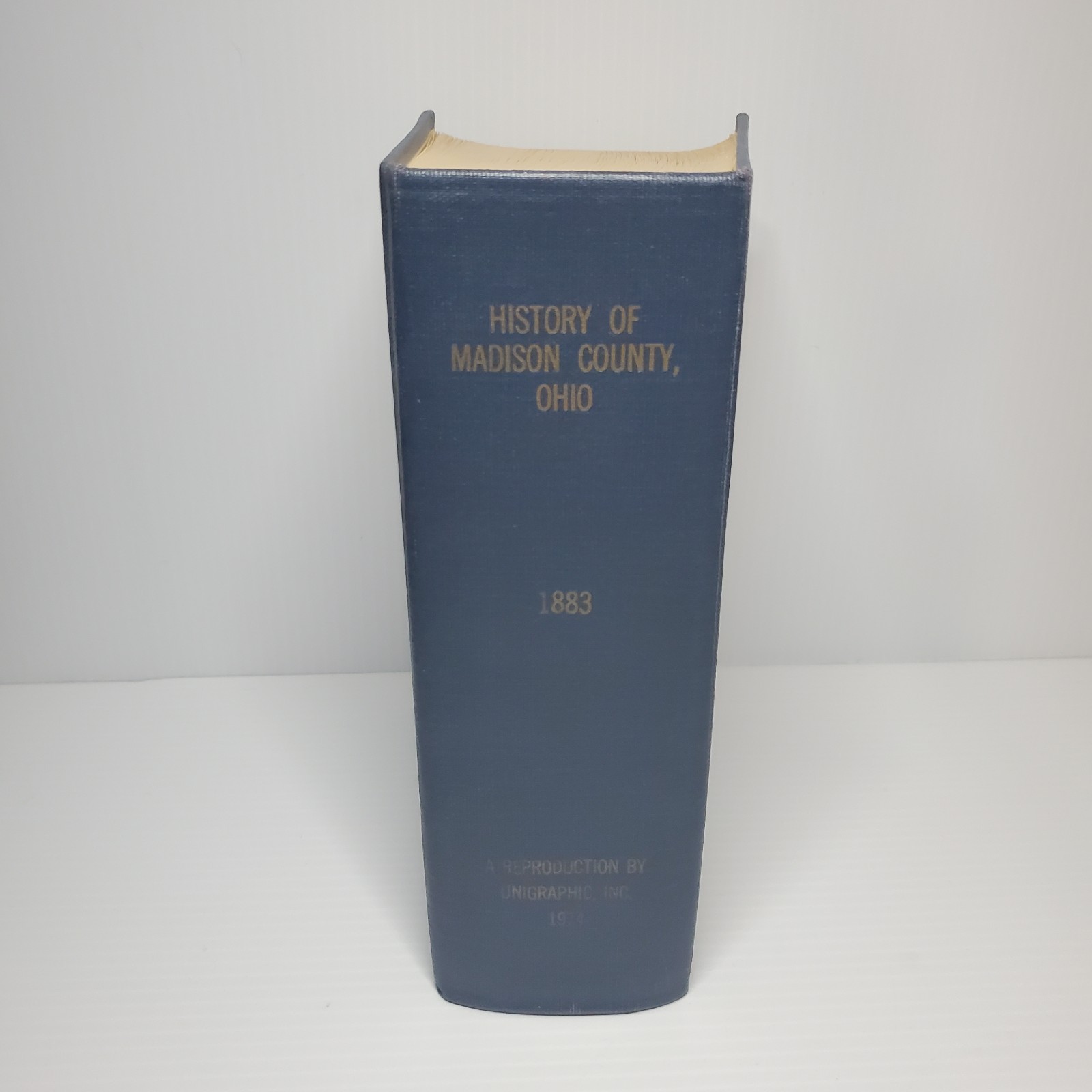 The History of Madison County, Ohio (1974 Unigraphic Reprint of the 1883 Text)