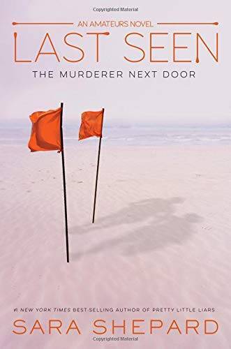 The Amateurs, Book 3 Last Seen – Hardcover By Shepard, Sara – GOOD
