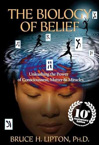The Biology of Belief 10th – Paperback, by Lipton PHD Bruce – Very Good