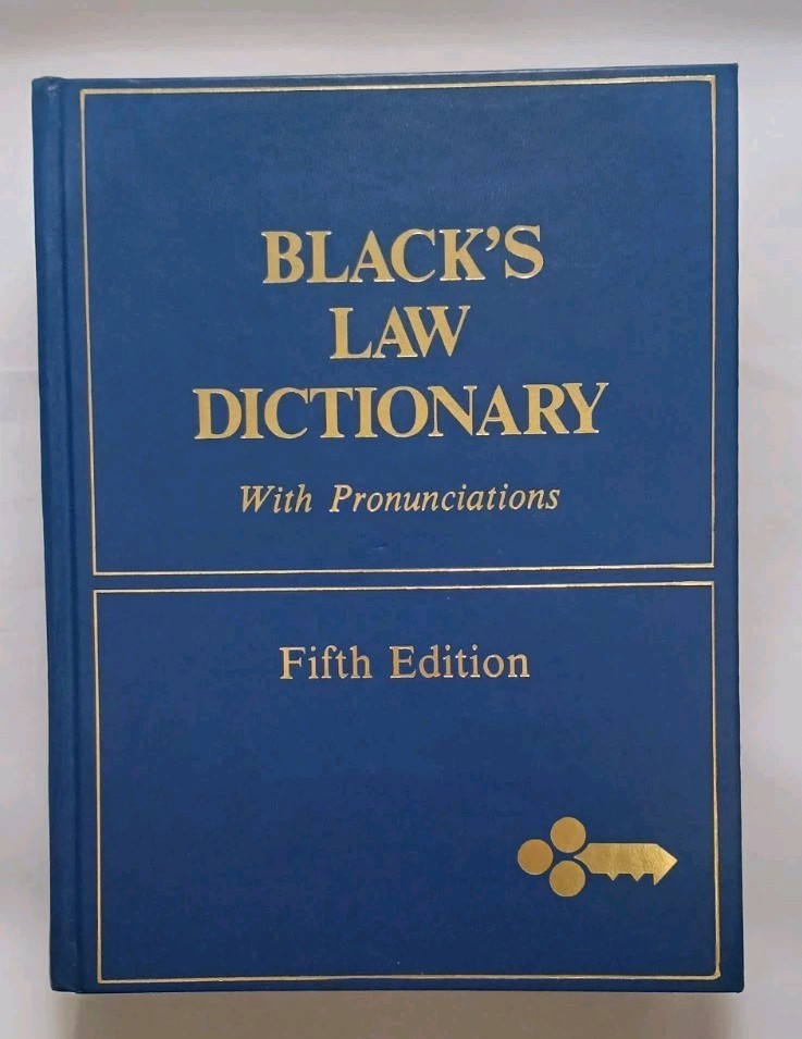 Black’s Law Dictionary, Pronunciations by Henry Campbell Black, Fifth Edition
