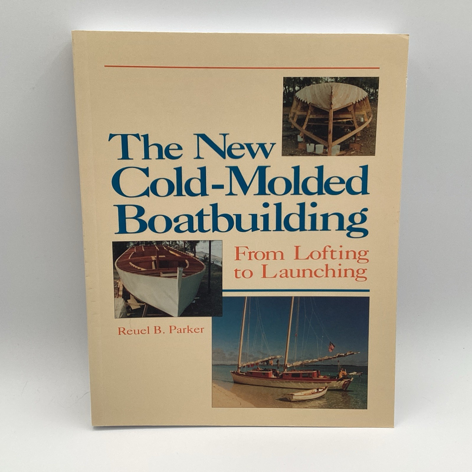 The New Cold-Molded Boatbuilding: From Lofting to Launching softcover NEW