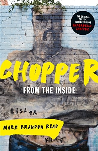 From the Inside By Mark Brandon ‘Chopper’ Read