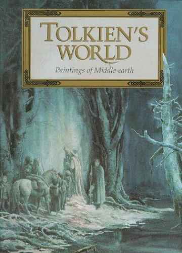 Tolkien’s World: Paintings of Middle Earth, Tolkien, J. R. R., 9781567312485