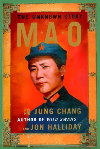 Mao: The Unknown Story by Jung Chang; Jon Halliday
