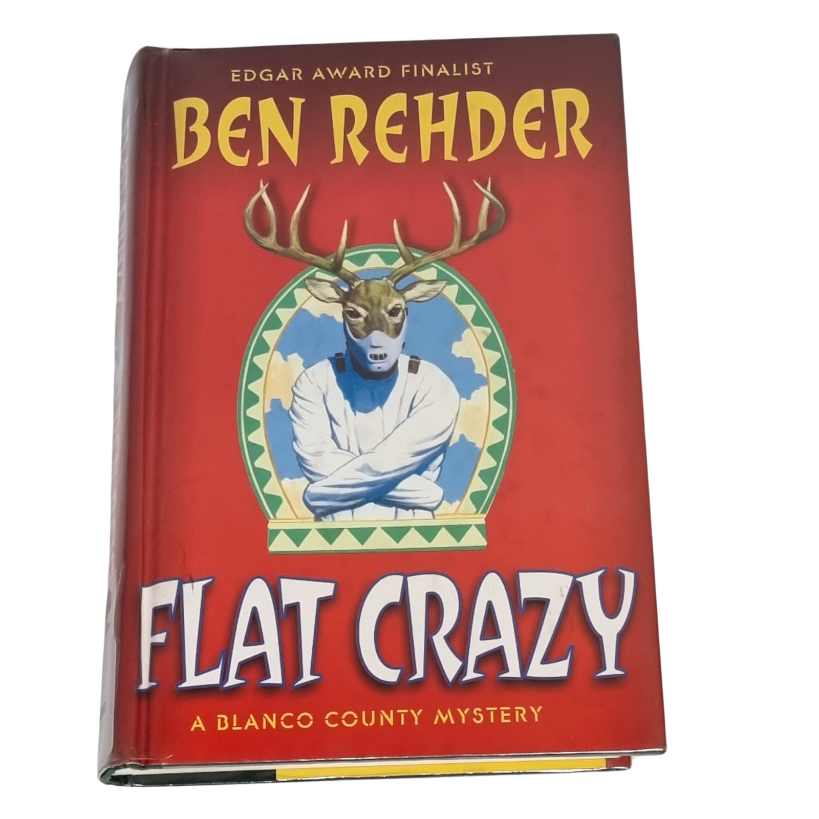 Flat Crazy A Blanco County Mystery by Ben Rehder first edition Crime Thriller