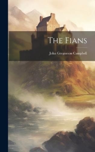 John Gregorson Campbell The Fians (Hardback) (UK IMPORT)