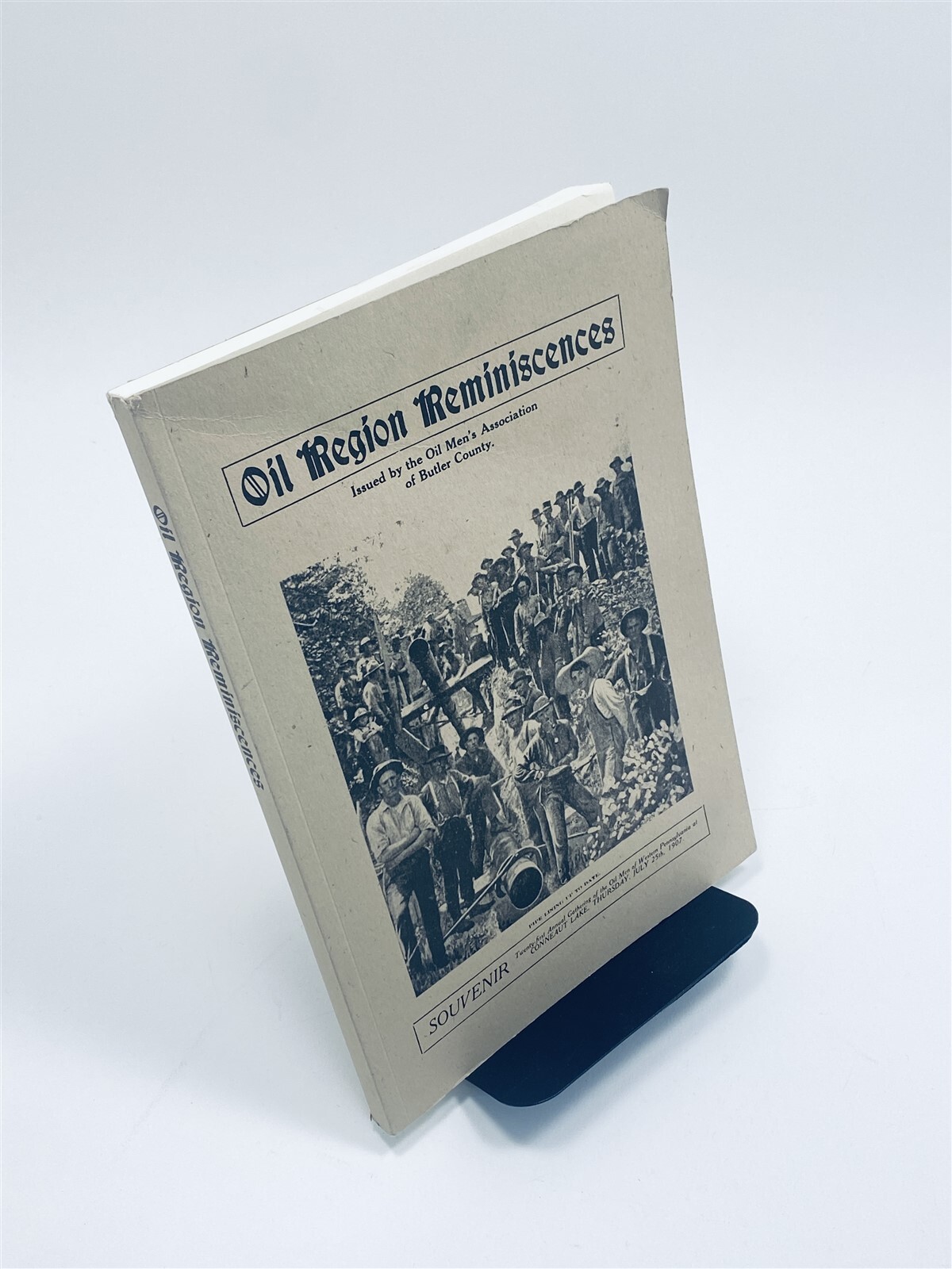 Oil Region Reminiscences – Oil Men’s Association Of Butler County – Paperback