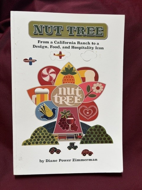Zimmerman, Diane. – Nut Tree. Signed by the author. From a California Ranch to a