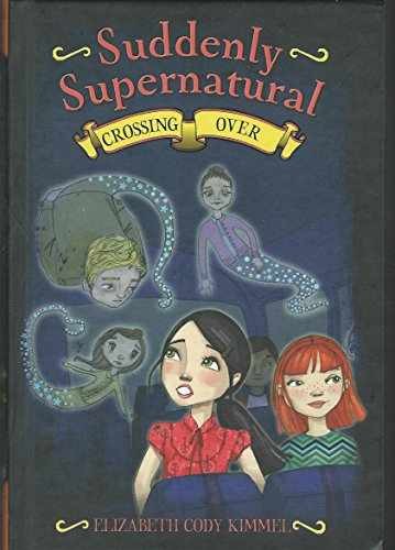 Suddenly Supernatural: – Hardcover, by Kimmel Elizabeth Cody – Very Good