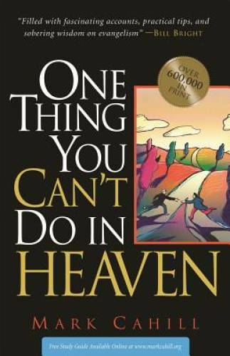 One Thing You Can’t Do in Heaven – Paperback By Cahill, Mark – GOOD