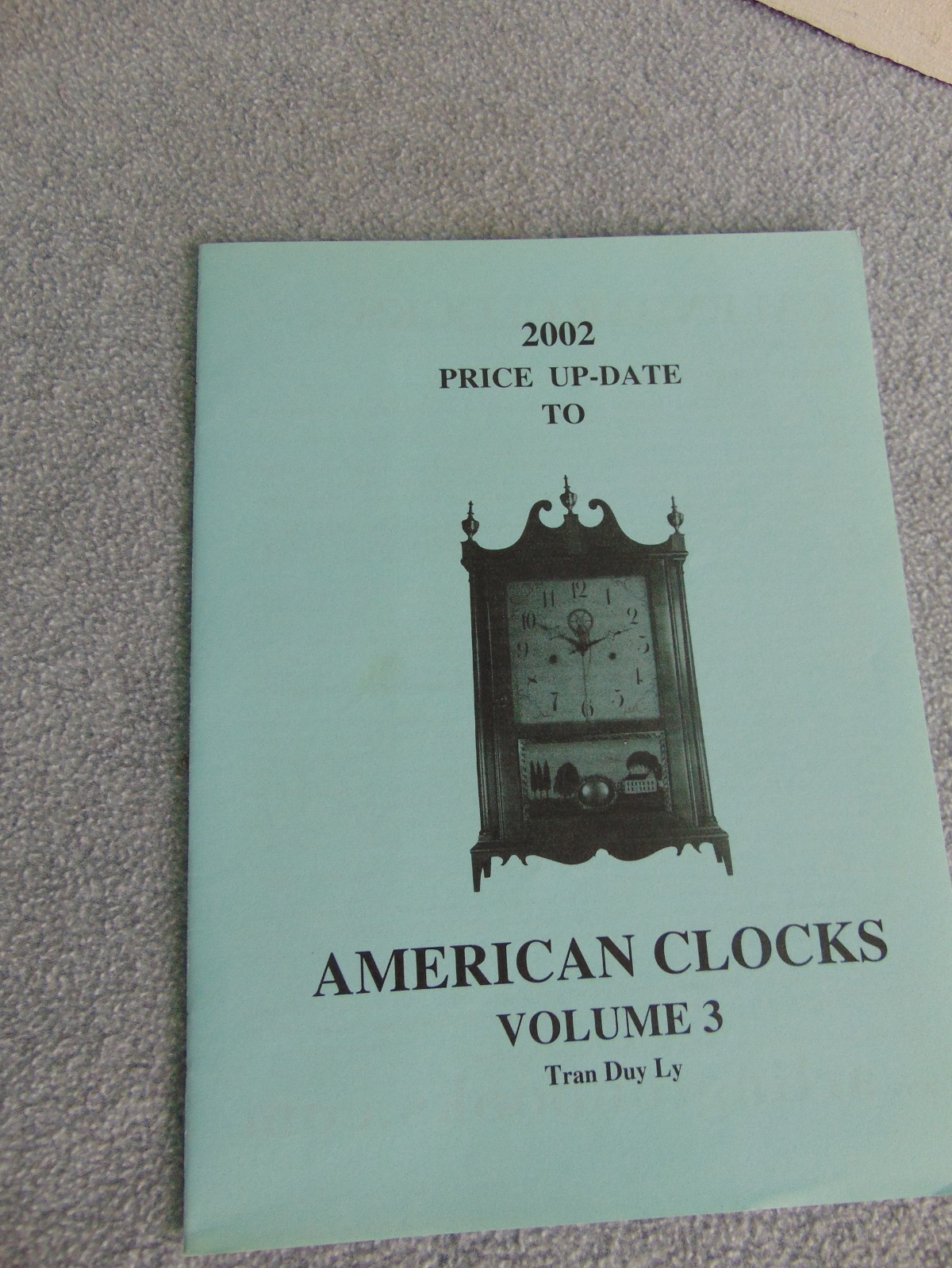 AMERICAN CLOCKS VOLUME 3 BOOK BY TRAN DUY LY 2002 PRICE UPDATE BOOKLET