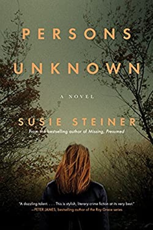 Persons Unknown: A Novel Susie Steiner