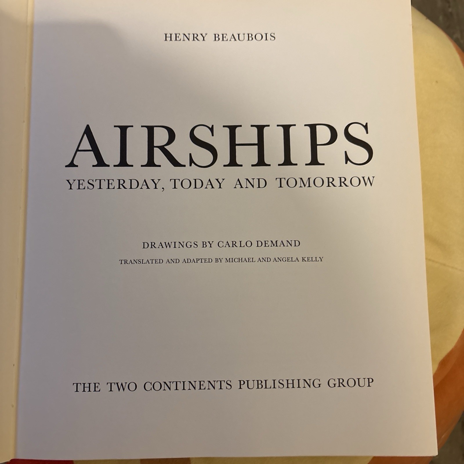 AIRSHIPS: YESTERDAY, TODAY, AND TOMORROW By Henry Beaubois – Hardcover 1973