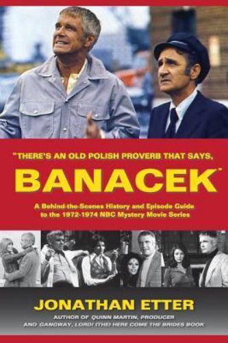 “There’s An Old Polish Proverb That Says, ‘BANACEK'”: A Behind-the-Scenes His…