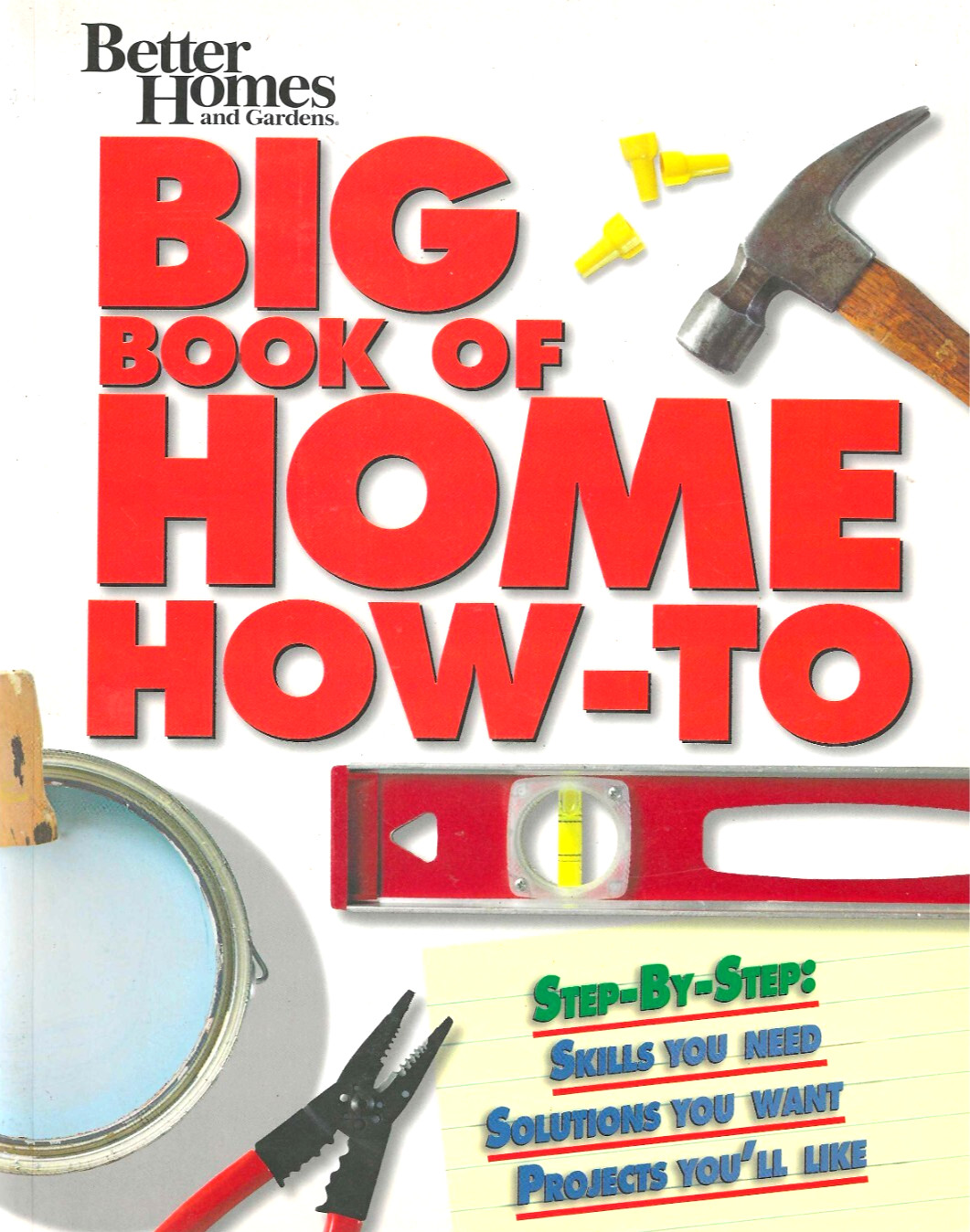 Better Homes, BIG Book of Home How To , NEW! Paperback 592 Pgs, Step By Step