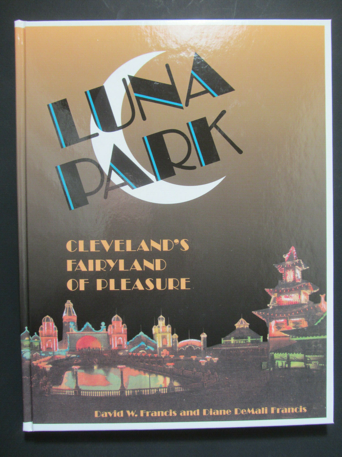 1996 LUNA PARK – Cleveland’s Fairyland Of Pleasure – Book 157 Pages – Ohio OH