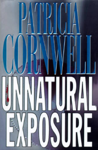 Unnatural Exposure – Hardcover By Cornwell, Patricia – GOOD