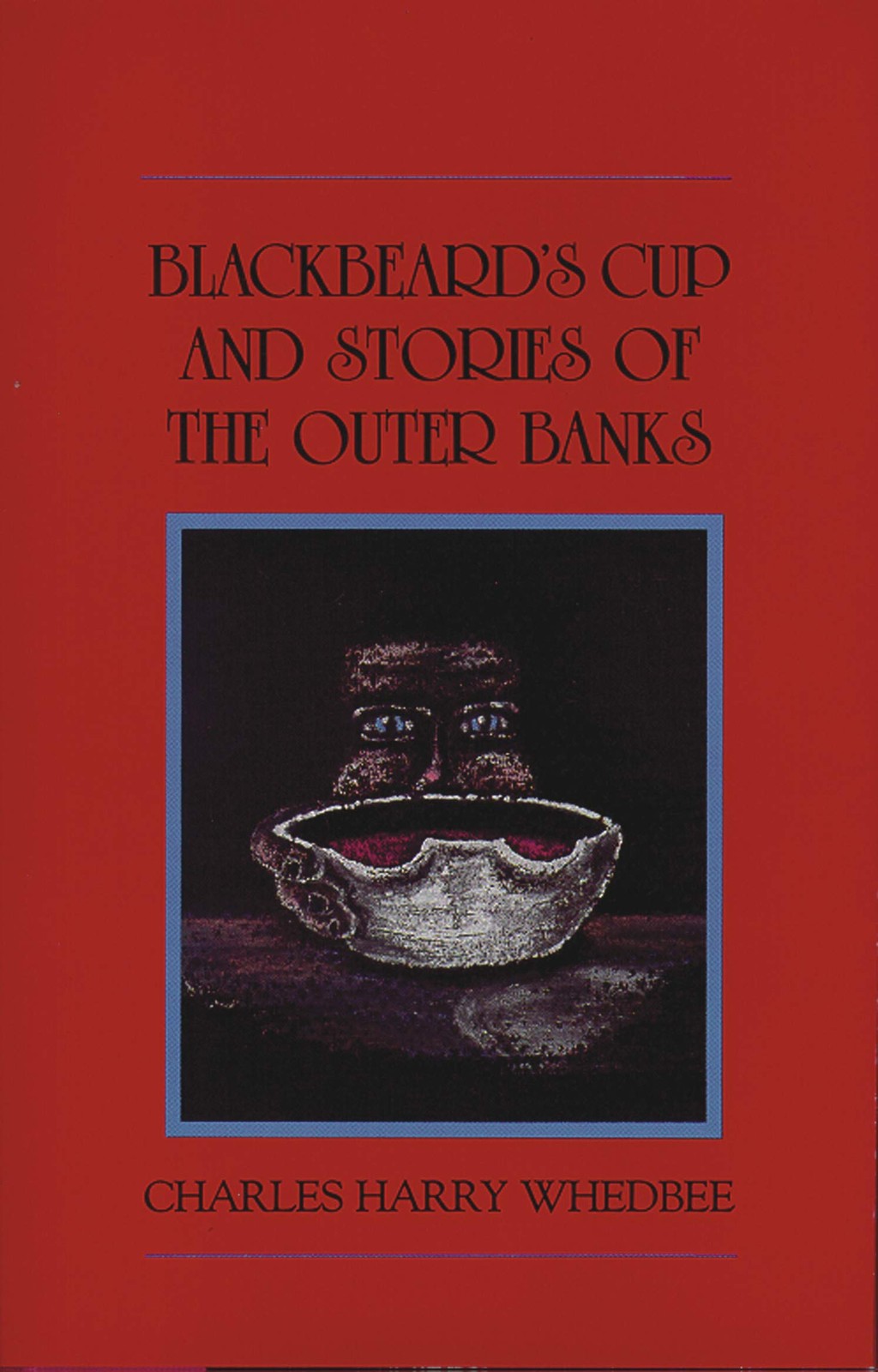 Blackbeard’s Cup and Stories of the Outer Banks – hardcover Whedbee, Charles…