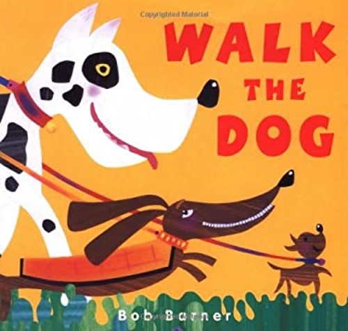 Walk the Dog Hardcover Bob Barner
