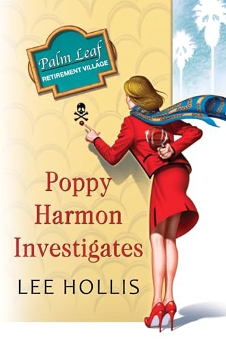 Poppy Harmon Investigates (Desert Flower…, Lee Hollis