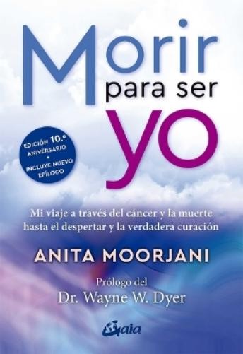 Anita Moorjani Morir Para Ser Yo (Paperback) (UK IMPORT)
