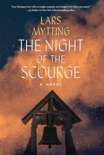 The Night of the Scourge: A Novel Volu…, Lars Mytting