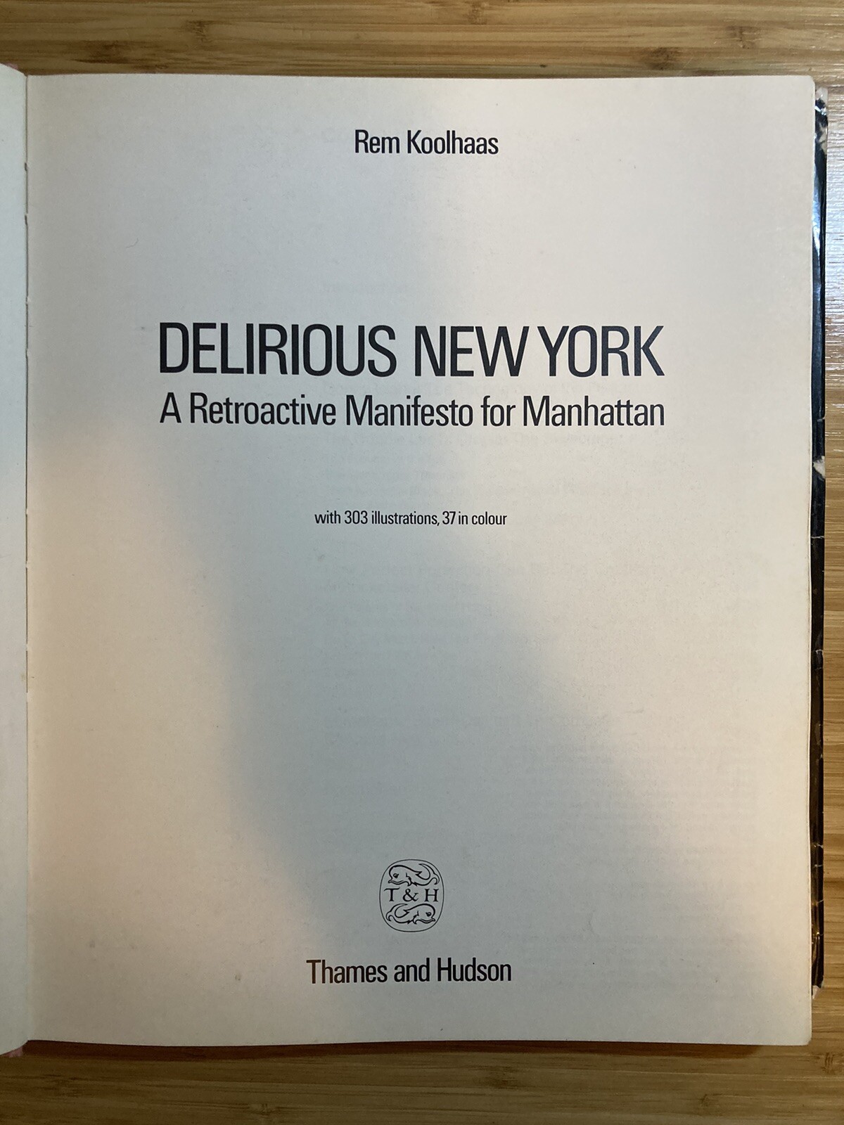 Delirious New York. FIRST EDITION. 1978. Hardcover. Rem Koolhaas.