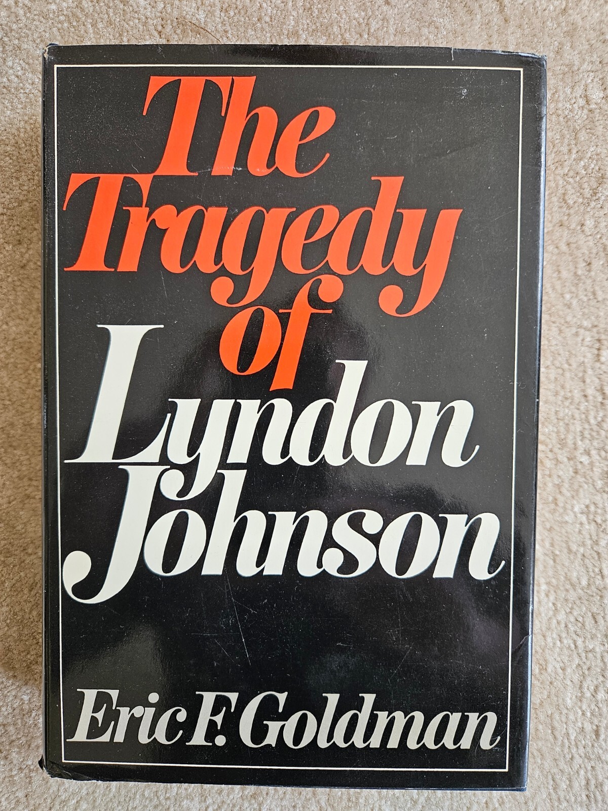 The Tragedy of Lyndon Johnson First Edition Eric F. Goldman (Hardcover, 1969)