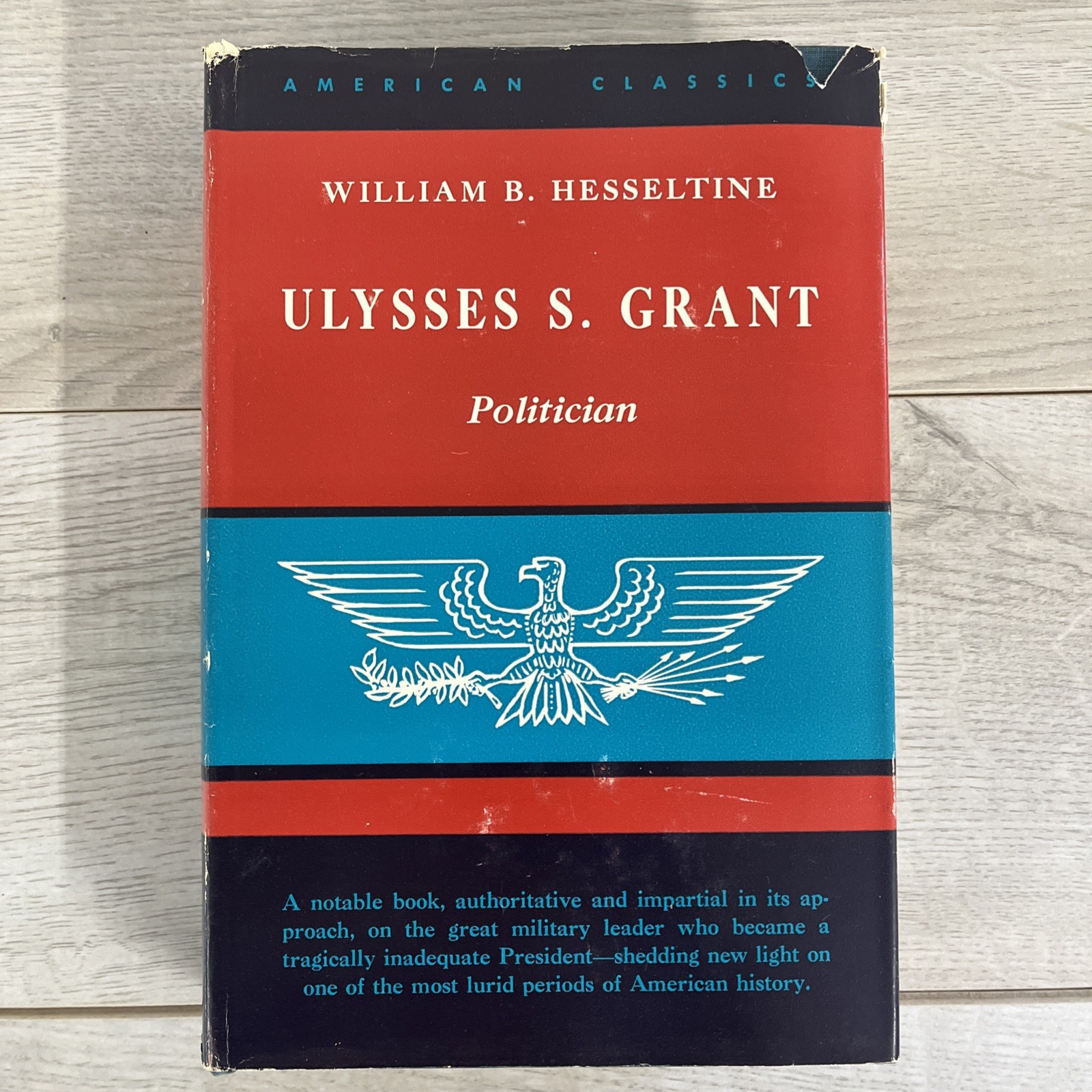 Ulysses S Grant Politician ,2nd Print Chester A. Arthur American Classics Lot 2